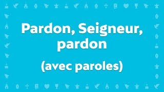 Pardon Seigneur pardon  Jeunesse en Mission  Chant Chrétien avec paroles pour le Carême et Pâques [upl. by Hinman]