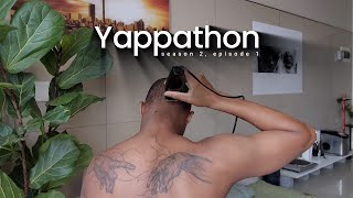 Yappathon S2 E1 [upl. by Ynnob]