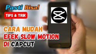 Cara Membuat Efek Slow Motion di CapCut dengan Mudah [upl. by Audi]