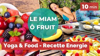 RECETTE YOGA amp FOOD  Le MIAM Ô FRUIT  Le plein dénergie [upl. by Aydidey592]