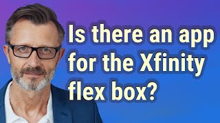 Is there an app for the Xfinity flex box [upl. by Klement]