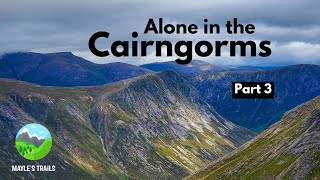 Part Three 200km Solo Backpacking  20 Munro Summits  Cairngorms National Park Scotland  4K [upl. by Katina]