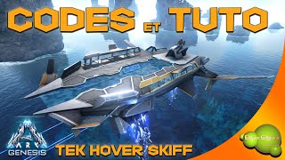 Tek Hover Skiff quotCodes et Tutoquot Genesis  ARK  DLC [upl. by Ydnor722]