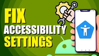 How To Fix Android Accessibility Settings That Turns Off Automatically Quick Solution [upl. by Imtiaz]