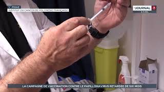 La campagne de vaccination contre le papillomavirus retardée de six mois [upl. by Netsrijk452]