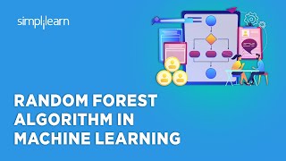 Random Forest Algorithm In Machine Learning  Random Forest Explained  Simplilearn [upl. by Irisa983]