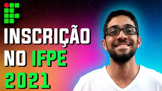 INSCRIÇÃO IFPE 2021  Como fazer [upl. by Muncey]