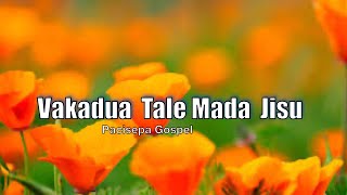 Vakadua Tale Mada Jisu  Pacisepa Gospel [upl. by Pip]