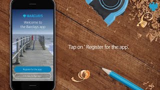 The Barclays app  How to register using an Android device [upl. by Devona]