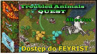 TROUBLED ANIMALS QUEST Dostęp do FEYRIST kroczek po kroczu wkraczamy na tereny zwierzaków  TIBIA [upl. by Raval834]