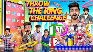 Throw The Ring Challenge II Lokesh Bhardwaj  Shivam Dikro [upl. by Nanah]