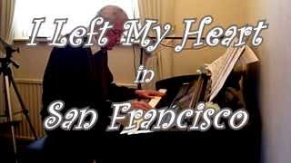 I Left My Heart in San Francisco  Piano Solo [upl. by Srednas]