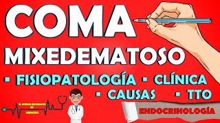 COMA MIXEDEMATOSO Fisiopatología Causas Síntomas Tratamiento  RESUMEN 📝👨🏻‍⚕️ [upl. by Aicile469]