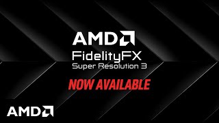 AMD FidelityFX™ Super Resolution 3 Now Available [upl. by Alanna806]