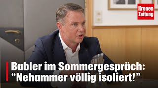 Babler im Sommergespräch quotNehammer ist völlig isoliertquot  kronetv [upl. by Holbrooke]