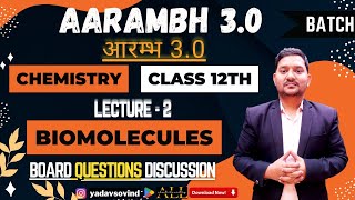 Biomolecules Lecture  2  Class 12th Board PYQS  AARAMBH 30 BATCH  Chemistry  SOVIND SIR [upl. by Auqinihs]