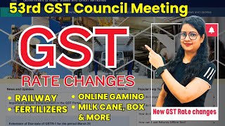 Changes in GST Rates of Goods amp Services by 53rd GST council meeting  New GST Rates  GST [upl. by Spain470]