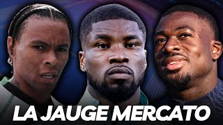 LA JAUGE MERCATO 6️⃣  LAURIENTÉ BOURIGEAUD DANSO FAIVRE amp FOFANA  🔄 [upl. by Lorsung]