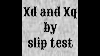 Xd and Xq by slip test on synchronous machine [upl. by Beeck280]