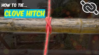 Detailed Guide How to Tie the Perfect Clove Hitch Knot [upl. by Keen]