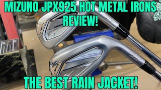 Reviewing Mizuno JPX925 Hot Metal Irons amp The Best Rain Jacket Ever [upl. by Adelbert]