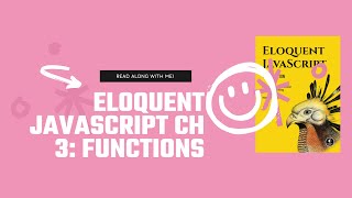 Eloquent Javascript Chapter 3  Functions  Read Along with Me [upl. by Loretta]