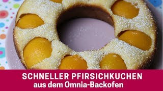 Schneller Pfirsichkuchen  Omnia Backofen Rezepte für den Gaskocher [upl. by Eanod]