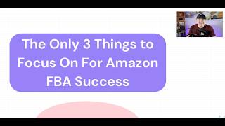 The Only 3 Things Needed for Amazon FBA Success [upl. by Atila]