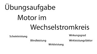 Aufgabe zum Motor im Wechselstromkreis  Elektrotechnik  Elektroniker [upl. by Eniluj]