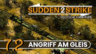 FINALER deutscher Sturm zum Bahnhof  Sudden Strike 2  72 [upl. by Chad109]