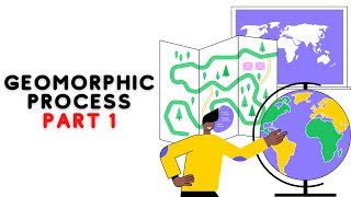 NCERT Chapter 6 Geomorphic Process Part 1  UPSC 2023  NCERT geography class 6 to 12 in Hindi [upl. by Alexei]