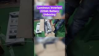 Luminous Inverlast 220Ah Battery  Best Inverter Battery  Unboxing of 220Ah Battery luminous [upl. by Osbourne134]