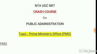 UGC NET Public Administration  PMO  Prime Ministers Office  NET Pub Ad Crash course [upl. by Eelarat496]