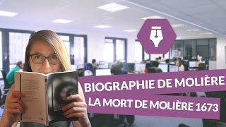 Biographie de Molière La mort de Molière 1673  Littérature [upl. by Murphy]