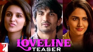 Shuddh Desi Romance  Loveline Teaser  Sushant Singh Rajput  Parineeti Chopra  Vaani Kapoor [upl. by Ynneh785]