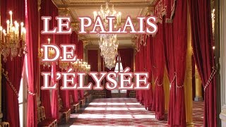 Découvrez le palais de lÉlysée fief du président de la République [upl. by Ayekahs]