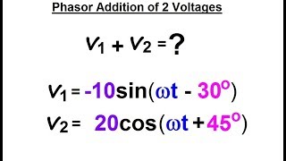 Electrical Engineering Ch 10 Alternating Voltages amp Phasors 19 of 82 Phasor Addition of Voltages [upl. by Sinclair]