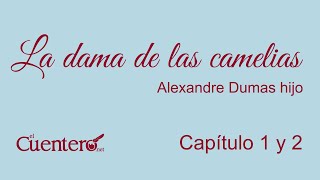 AUDIOLIBRO La dama de las camelias Capítulos 1 y 2 [upl. by Voss21]