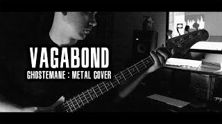 Ghostemane  Vagabond  Metal Cover [upl. by Martynne]