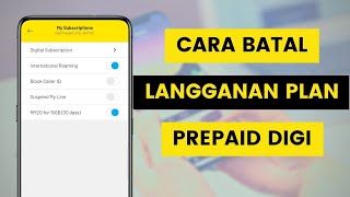 Cara Henti Langganan Bulanan Pelan Internet Prepaid Digi Atau Unsubscribe Plan Di MyDigi App [upl. by Kinsman614]