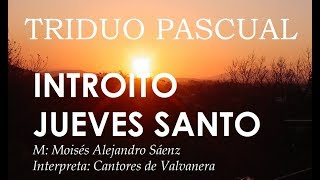 CANTO DE ENTRADA JUEVES SANTO  INTROITO JUEVES SANTO  CANTOS PARA SEMANA SANTA [upl. by Annayad]