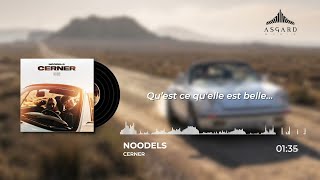 Noodels  Cerner ParolesLyrics [upl. by Loralie]