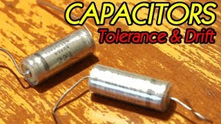 Capacitors Part I Tolerance amp Drift What Are We ACTUALLY Putting In Our Guitars [upl. by Hanavas716]