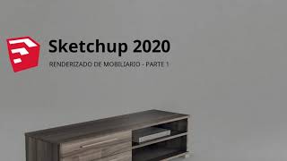 Renderizado de mobiliario en Sketchup 2020  Parte 1 [upl. by Grussing738]