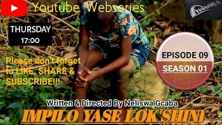 IMPILO YASE LOKSHINI  SEASON01 EP9 [upl. by Ahsinnor]