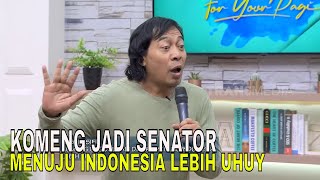 Eksklusif Komeng Siap Ke Senayan Menuju Indonesia Lebih Uhuy  FYP 160224 Part 1 [upl. by Acimak859]