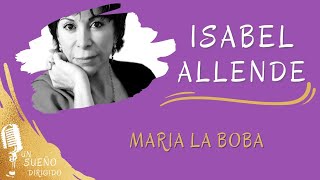 NARRACIÓN de María la boba de ISABEL ALLENDE Audio libros en UN SUEÑO DIRIGIDO Descubri autores [upl. by Akemaj986]