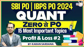 Quantitative Aptitude  SBI PO  IBPS PO 2024  15 Most Important Topics  Profit amp Loss 2 [upl. by Retsevlys]