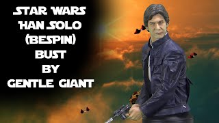 Star Wars Han Solo Bespin bust by Gentle Giant [upl. by Kraus]