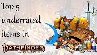 Top Five Underrated low level Items in Pathfinder 2e [upl. by Loats]